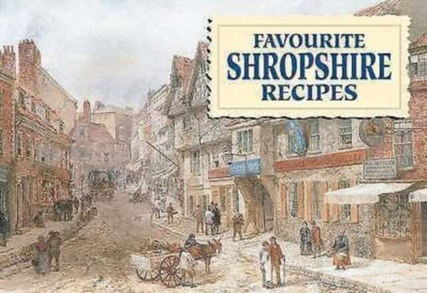 Favourite Shropshire Recipes av Dorothy Baldock
