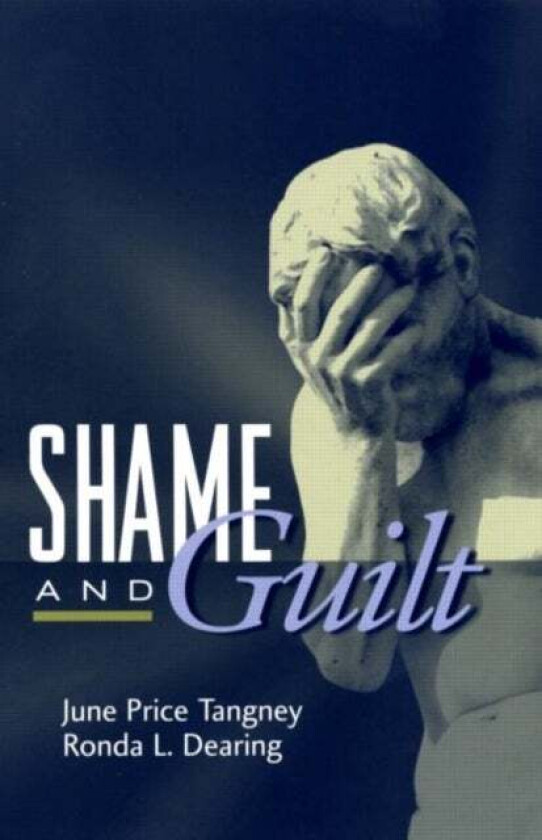 Shame and Guilt av June Price Tangney, Ronda L. Dearing