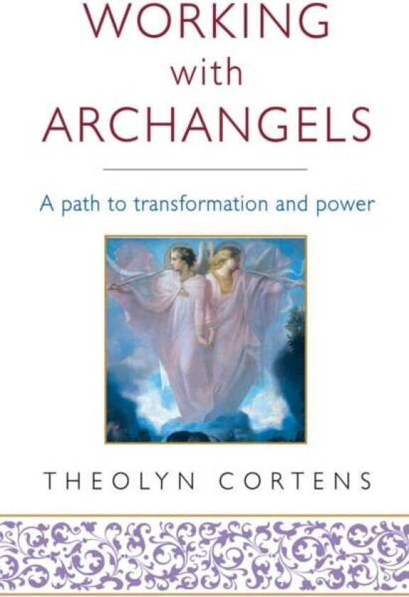 Working With Archangels av Theolyn Cortens