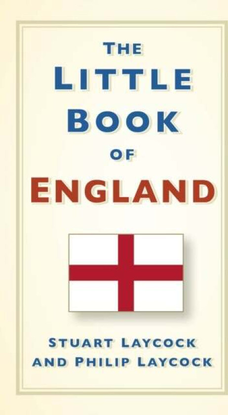 The Little Book of England av Stuart Laycock, Philip Laycock