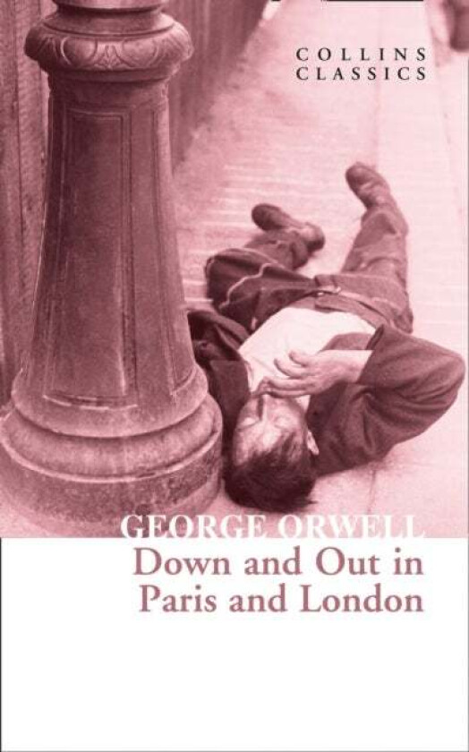 Down and Out in Paris and London av George Orwell