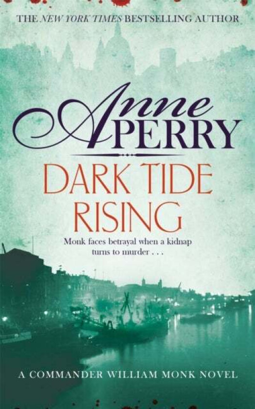Dark Tide Rising (William Monk Mystery, Book 24) av Anne Perry