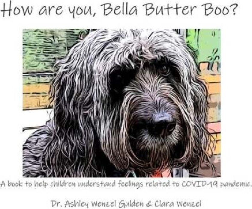 How are you, Bella Butter Boo? av Ashley Wenzel Gulden, Clara Wenzel