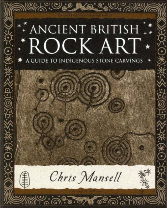 Ancient British Rock Art av Chris Mansell