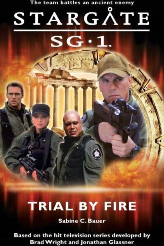 Stargate SG-1: Trial by Fire av Sabine C. Bauer