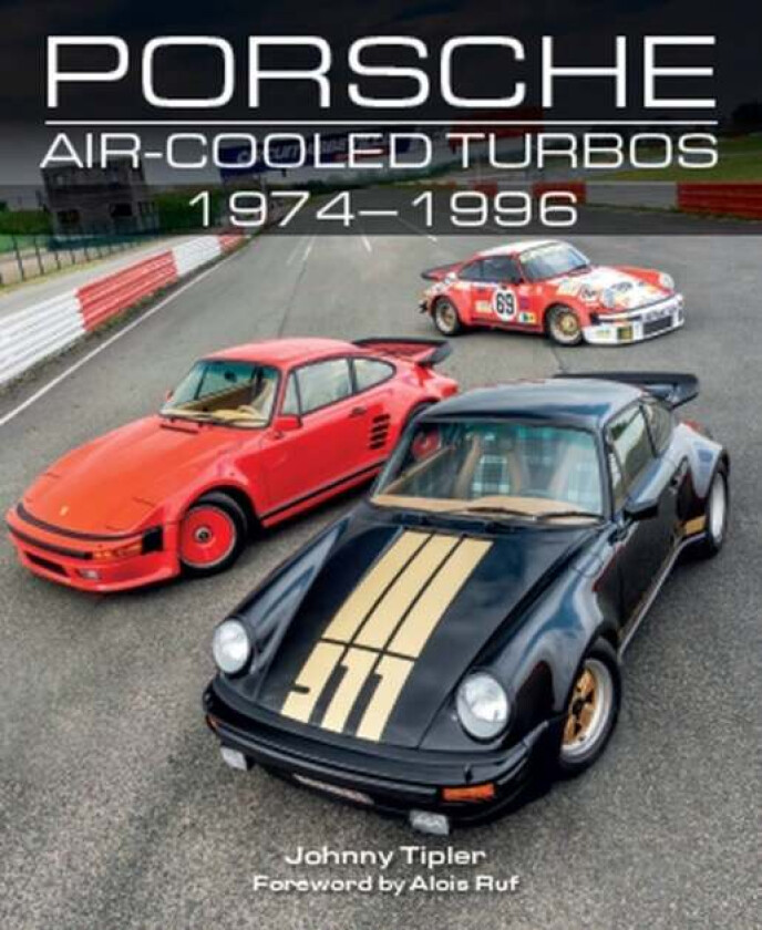 Porsche Air-Cooled Turbos 1974-1996 av Johnny Tipler
