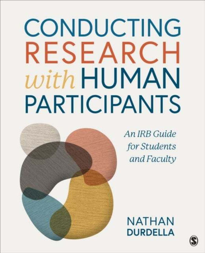 Conducting Research with Human Participants av Nathan Richard (California State University Northridge USA) Durdella