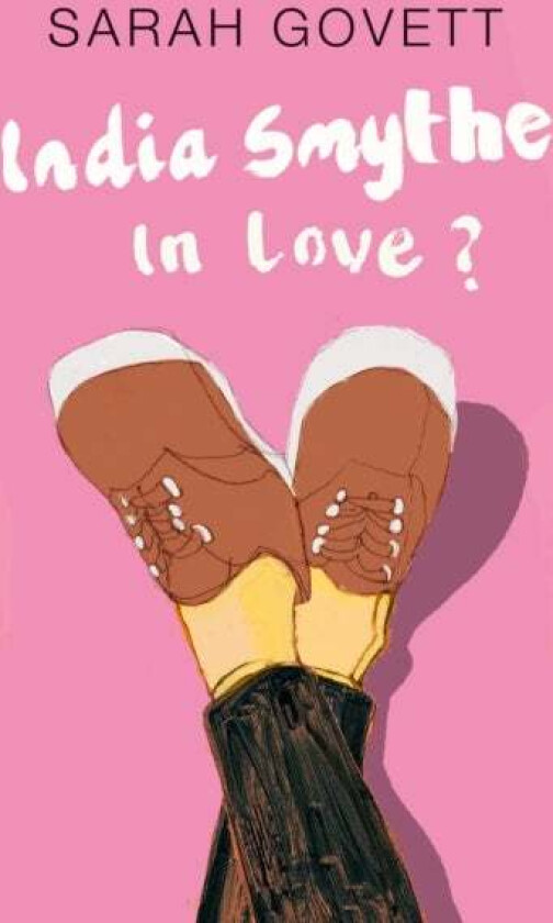 India Smythe In Love? av Sarah Govett