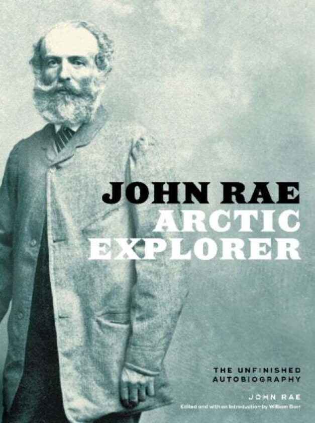 John Rae, Arctic Explorer Av John Rae