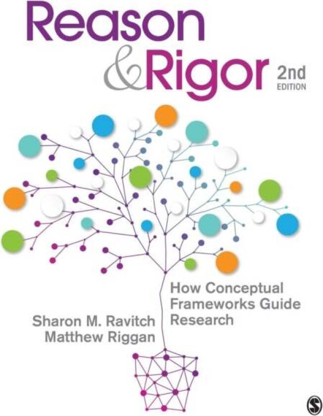 Reason & Rigor av Sharon M. Ravitch, J. Matthew Riggan