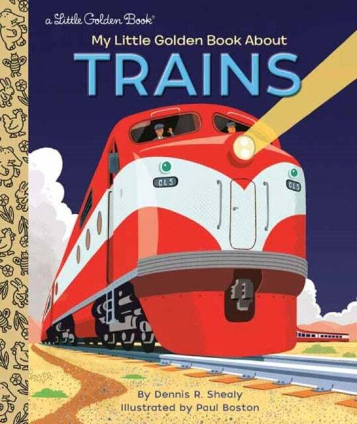 My Little Golden Book About Trains av Dennis R. Shealy, Paul Boston