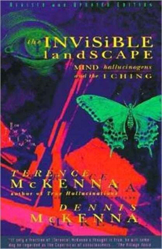 The Invisible Landscape av T McKenna, D McKenna