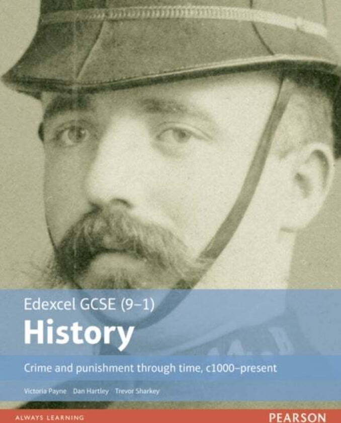 Edexcel GCSE (9-1) History Crime and punishment through time, c1000-present Student Book av Trevor Sharkey