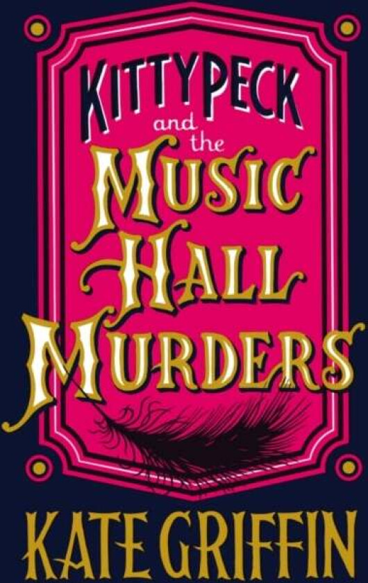 Kitty Peck and the Music Hall Murders av Kate Griffin