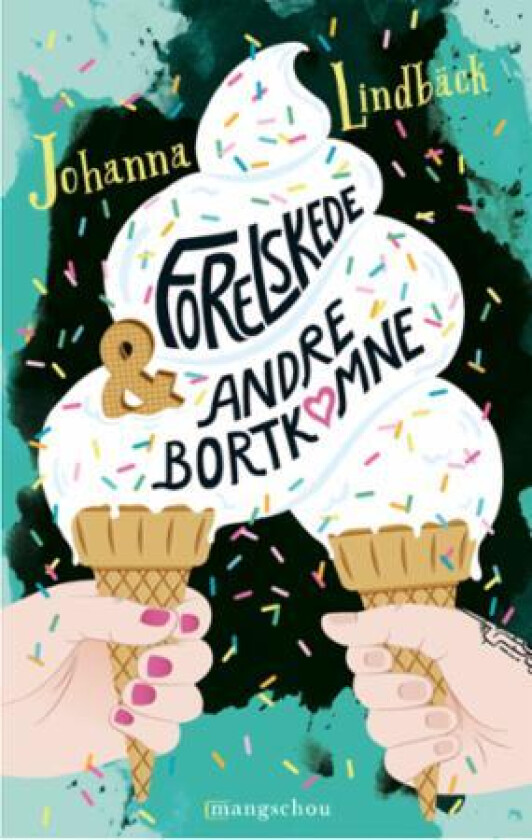 Forelskede & andre bortkomne av Johanna Lindbäck