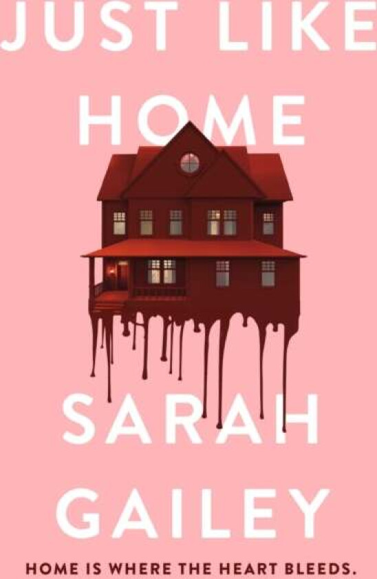Just Like Home av Sarah Gailey