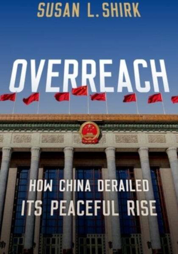 Overreach av Susan L. (Research Professor and Chair of t Shirk