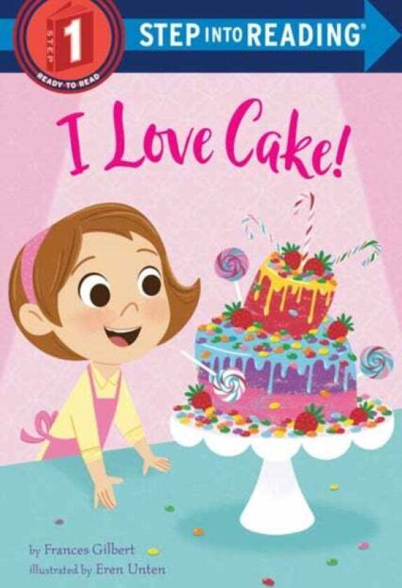 I Love Cake! av Frances Gilbert, Eren Blanquet Unten