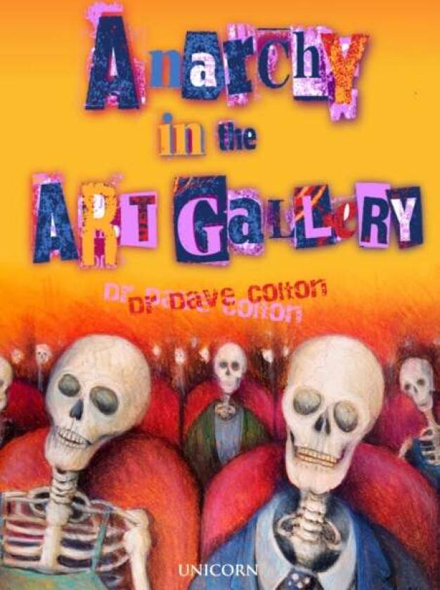 Anarchy in the Art Gallery av Dr Dave Colton