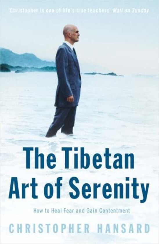 The Tibetan Art of Serenity av Christopher Hansard