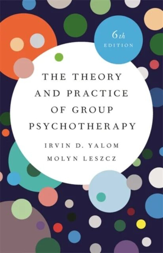 The Theory and Practice of Group Psychotherapy (Revised) av Irvin D. Yalom