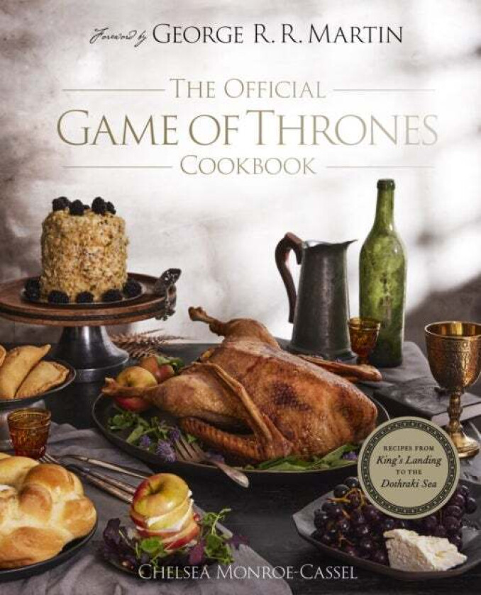 The Official Game Of Thrones Cookbook Av Chelsea Monroe-Cassel