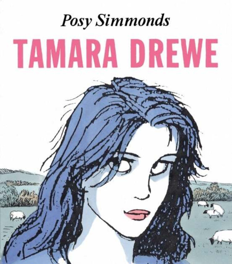 Tamara Drewe av Posy Simmonds