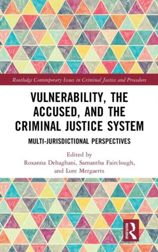 Vulnerability, the Accused, and the Criminal Justice System