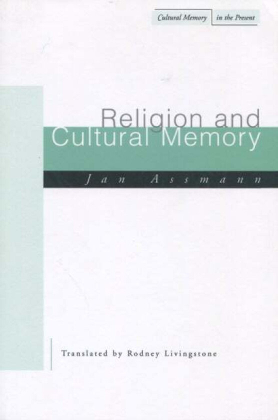 Religion and Cultural Memory av Jan Assmann