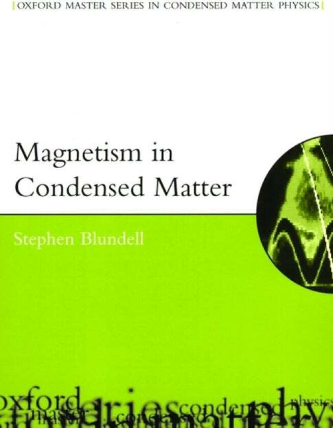 Magnetism in Condensed Matter av Stephen (Department of Physics University of Oxford) Blundell