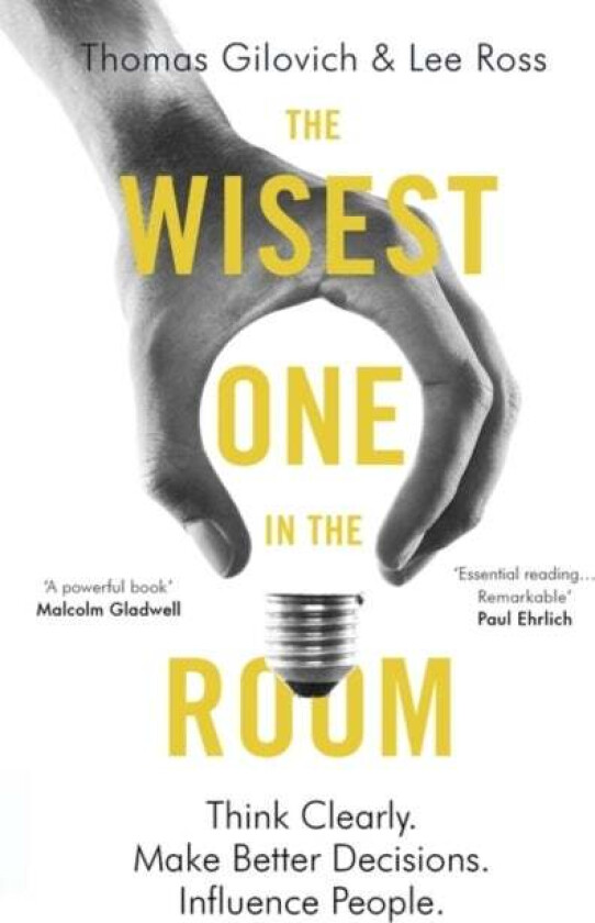 The Wisest One in the Room av Thomas Gilovich, Lee Ross