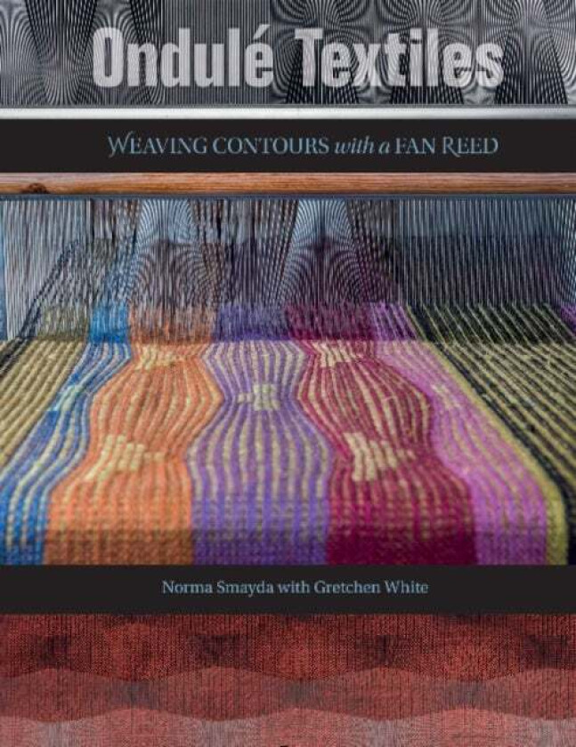 Ondule Textiles av Norma Smayda, Gretchen White