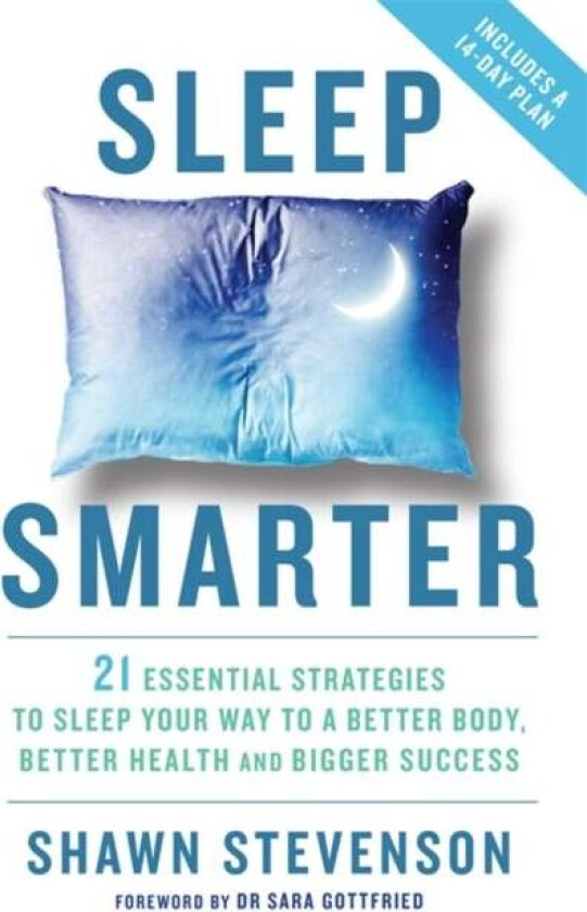 Sleep Smarter av Shawn Stevenson