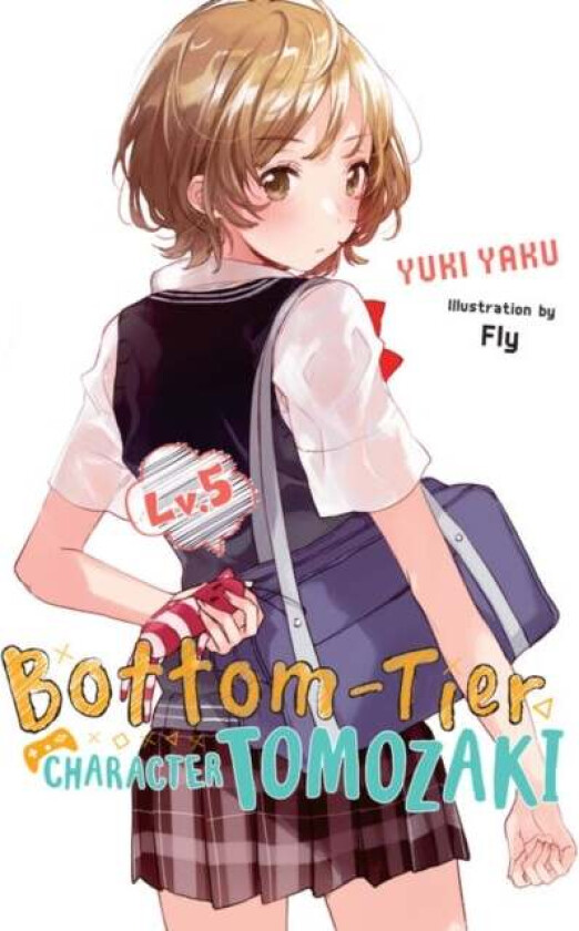 Bottom-Tier Character Tomozaki, Vol. 5 (light novel) av Yuki Yaku