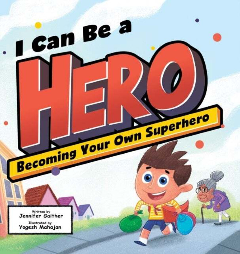 I Can Be a Hero av Jennifer Gaither