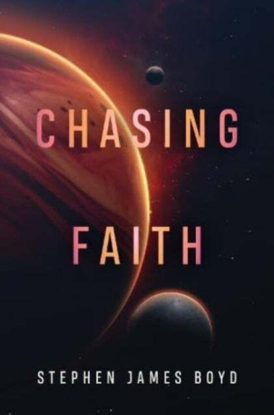 Chasing Faith av Stephen James Boyd