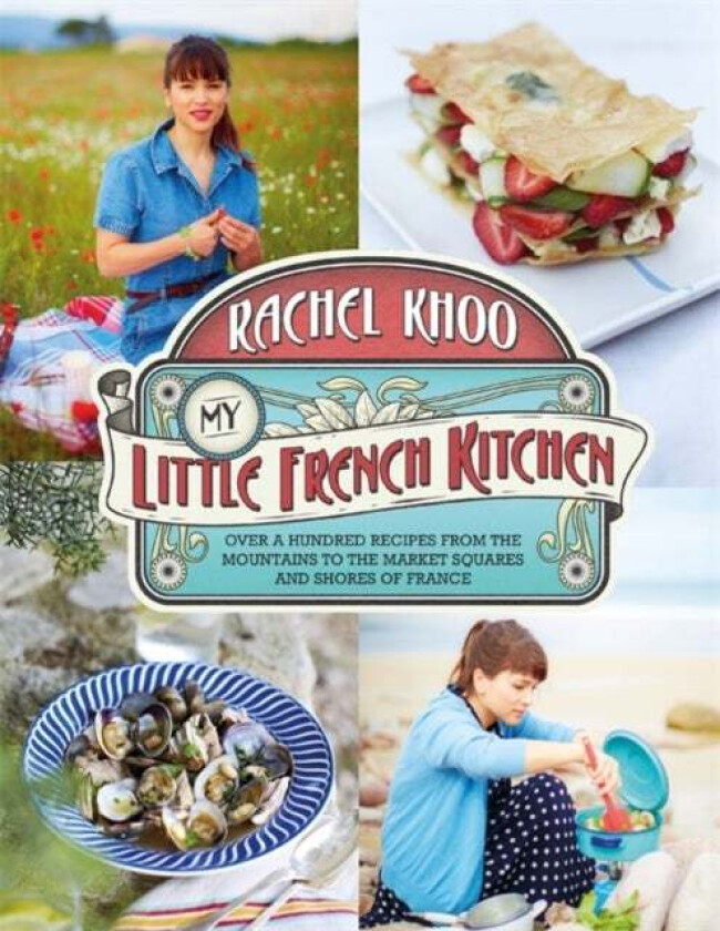 My Little French Kitchen av Rachel Khoo