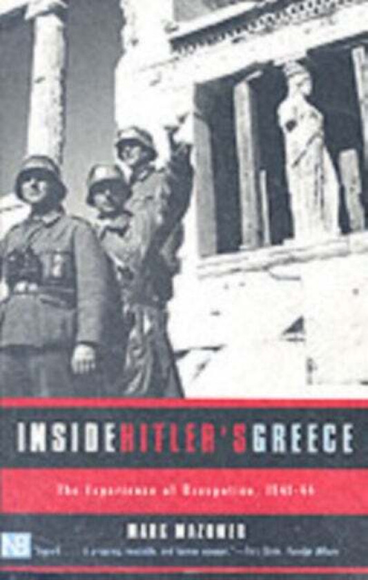 Inside Hitler's Greece av Mark Mazower