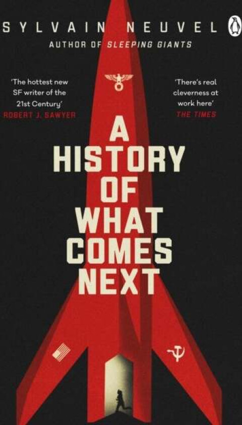 A History of What Comes Next av Sylvain Neuvel