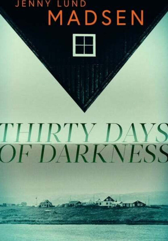 Thirty Days of Darkness av Jenny Lund Madsen
