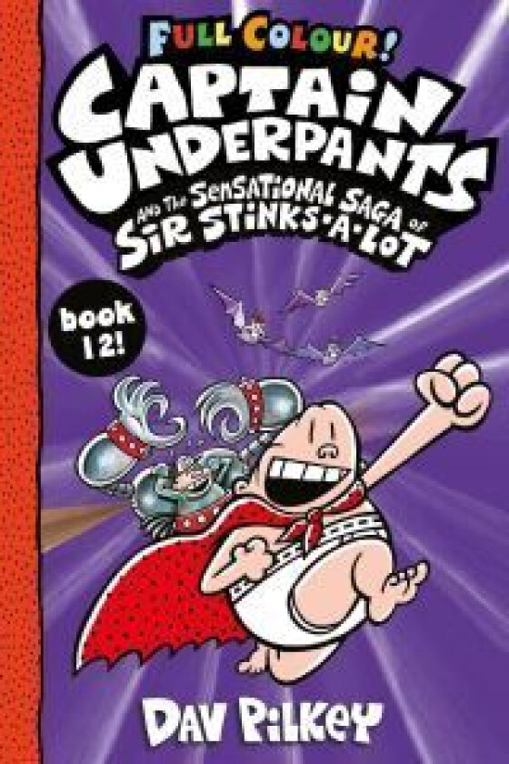 Captain Underpants and the Sensational Saga of Sir Stinks-a-Lot Colour av Dav Pilkey