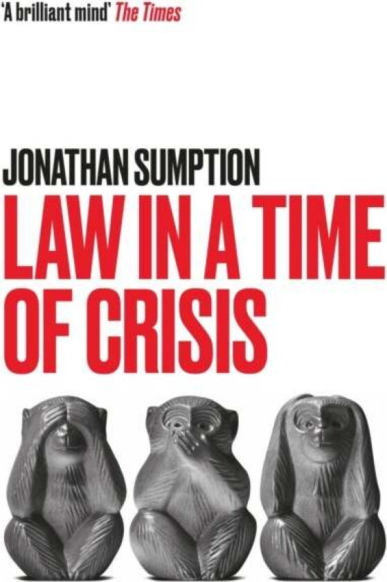 Law in a Time of Crisis av Jonathan Sumption