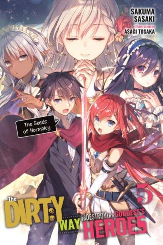 The Dirty Way to Destroy the Goddess's Heroes, Vol. 5 (light novel) av Sakuma Sasaki