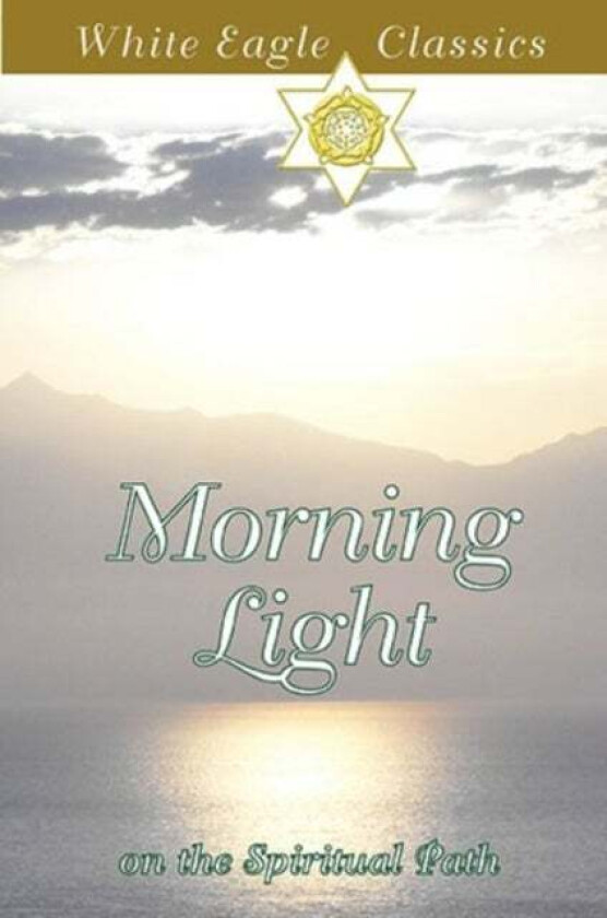 Morning Light on the Spiritual Path av White Eagle