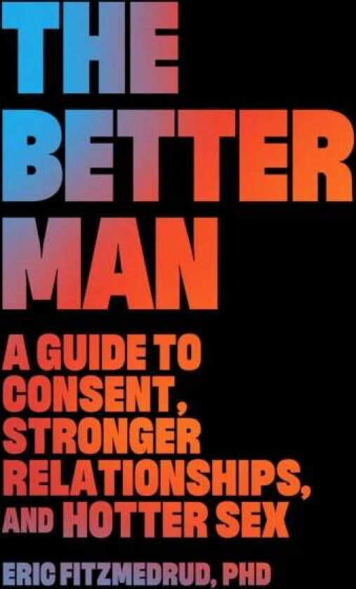 The Better Man av Eric FitzMedrud