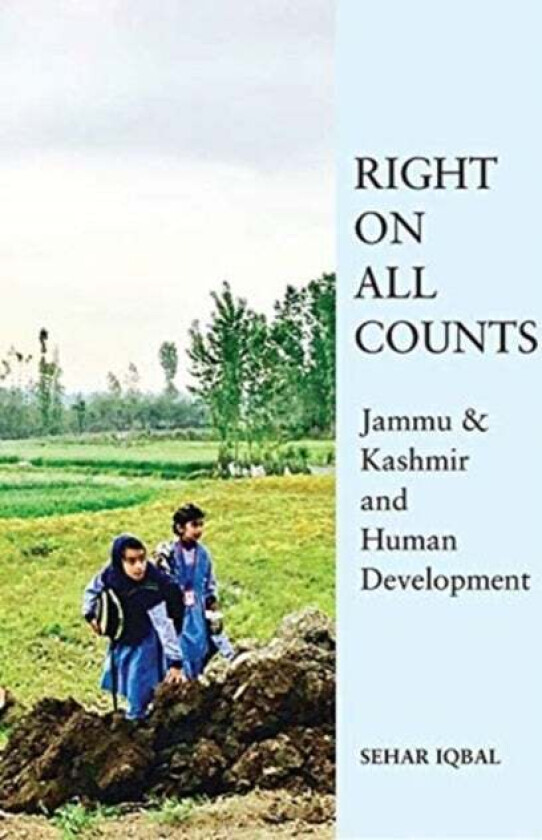 A Strategic Myth ¿ 'Underdevelopment' in Jammu and Kashmir av Sehar Iqbal