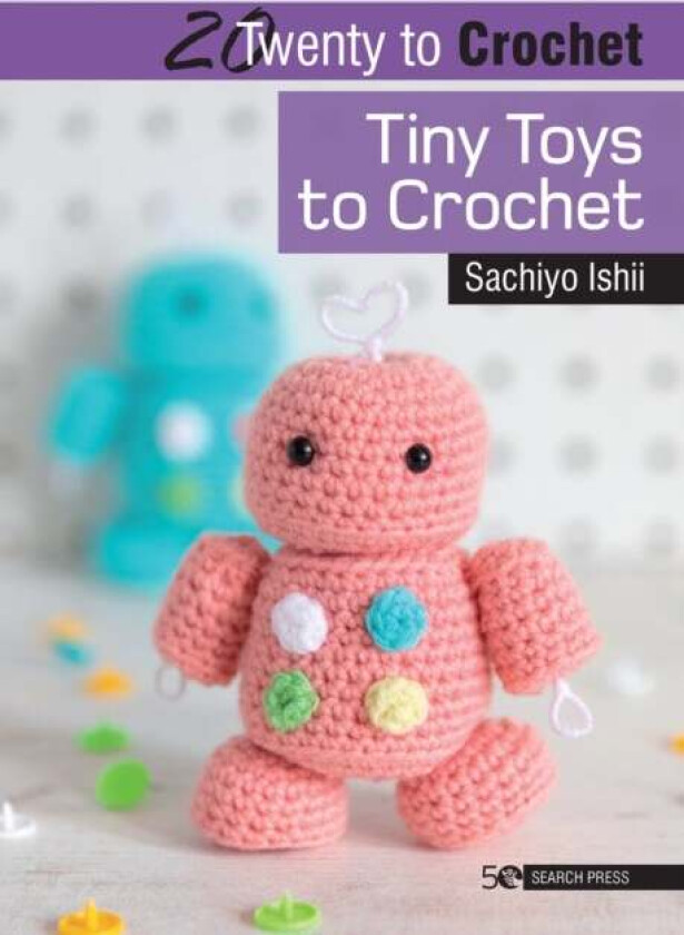 20 to Crochet: Tiny Toys to Crochet av Sachiyo Ishii