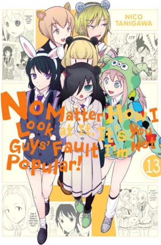 No Matter How I Look at It, It&#039;s You Guys&#039; Fault I&#039;m Not Popular!, Vol. 13 av Nico Tanigawa