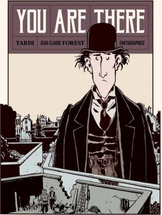 You Are There av Jacques Tardi, Jean-Claude Forest