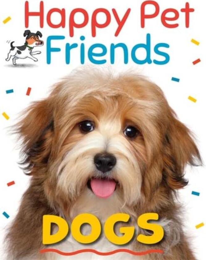 Happy Pet Friends: Dogs av Katie Woolley